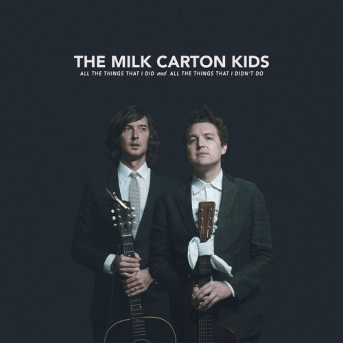 MILK CARTON KIDS - ALL THE THINGS THAT I DID AND ALL THE THINGS THAT I DIDN'T DOMILK CARTON KIDS - ALL THE THINGS THAT I DID AND ALL THE THINGS THAT I DIDNT DO.jpg